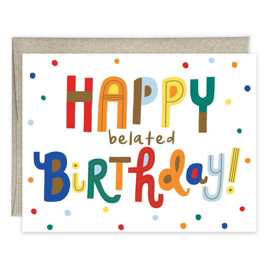 Birthday Greeting Card - Colorful Belated Birthday